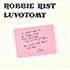 Robbie Rist, Luvotomy