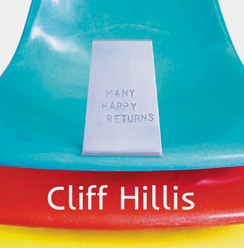 Cliff Hillis, Many Happy Returns