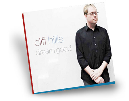 Cliff Hillis: Dream Good